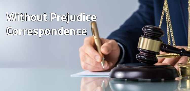 Without Prejudice Correspondence